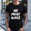 No More Wars Anti Trump_T-Shirt