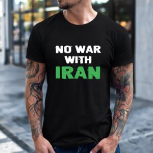 No War With Iran Anti War Political_T-Shirt