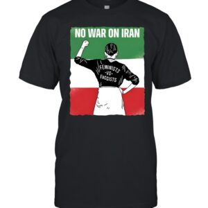 No War on Iran Feminists Against Fascists-Unisex T-Shirt