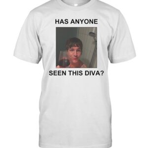 Role Model 'Has Anyone Seen This Diva-Unisex T-Shirt